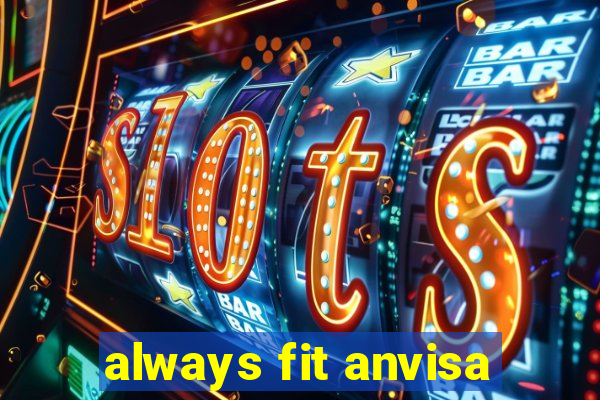 always fit anvisa